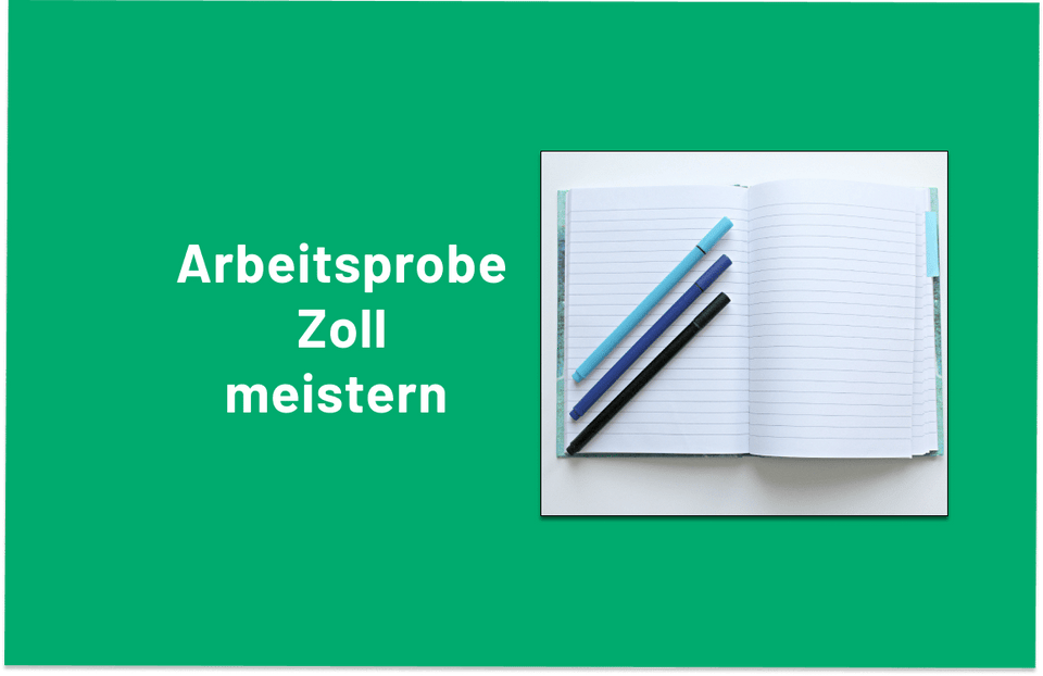 Geöffnetes Notizbuch mit Stiften neben dem Schriftzug Arbeitsprobe Zoll meistern
