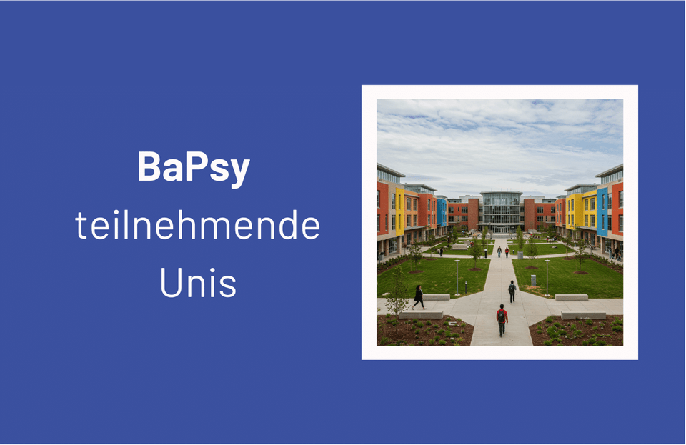 Am BaPsy teilnehmende Unis als Liste – alle Infos auf einen Blick!