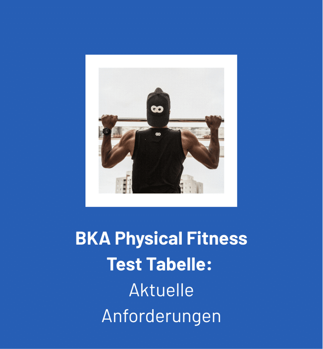 BKA Physical Fitness Test Tabelle: Aktuelle Anforderungen