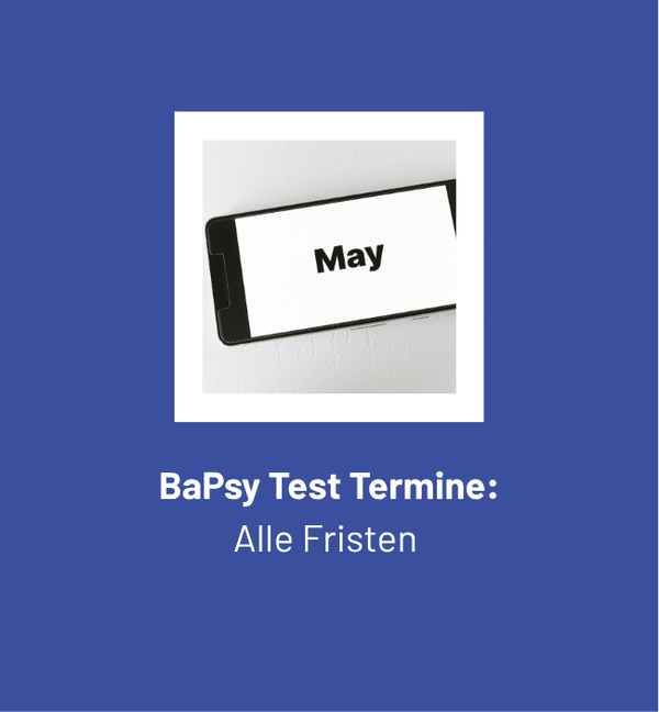 BaPsy Test Termine – Alle Fristen und Anmeldedaten im Überblick