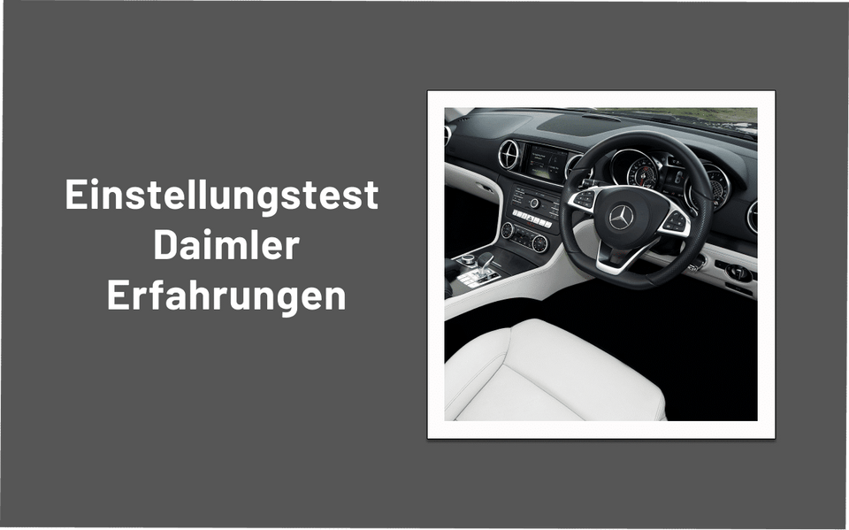 Meine Erfahrungen mit dem Einstellungstest Daimler – ein Bewerber packt aus