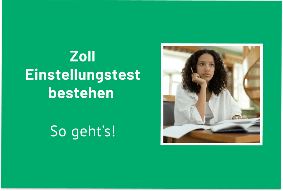 Richtig für den Einstellungstest beim Zoll im Mittleren Dienst üben