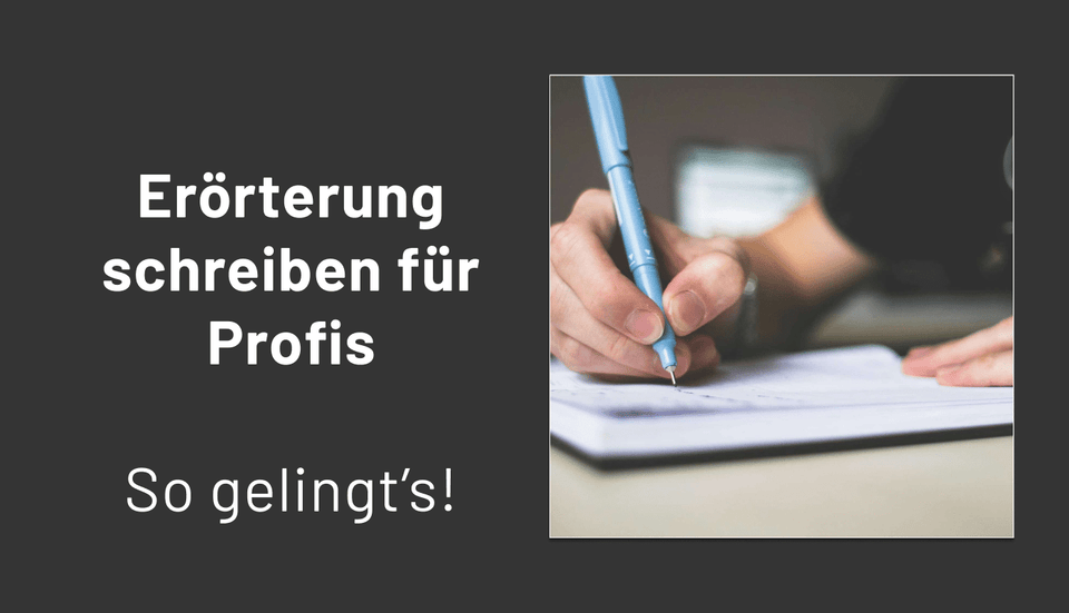 Erörterung schreiben für Profis: So gelingt’s!