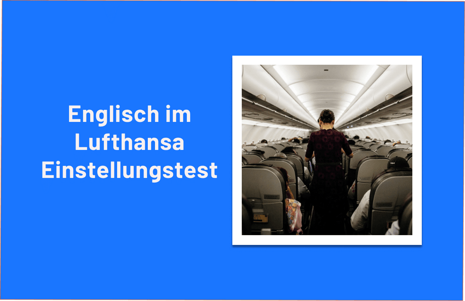 Flugbegleiter Einstellungstest Erfahrungen: Das kommt im Englischtest dran!