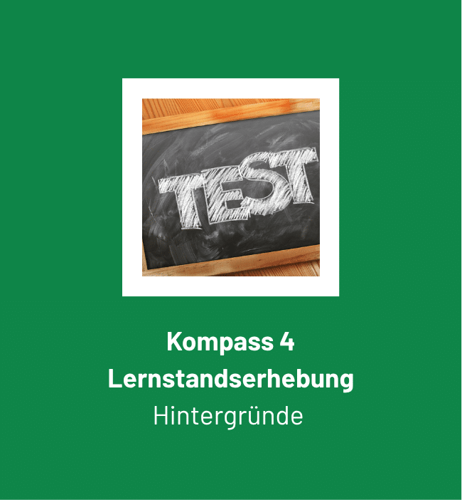 Kompass 4 Lernstandserhebung – Das steckt hinter dem Testverfahren