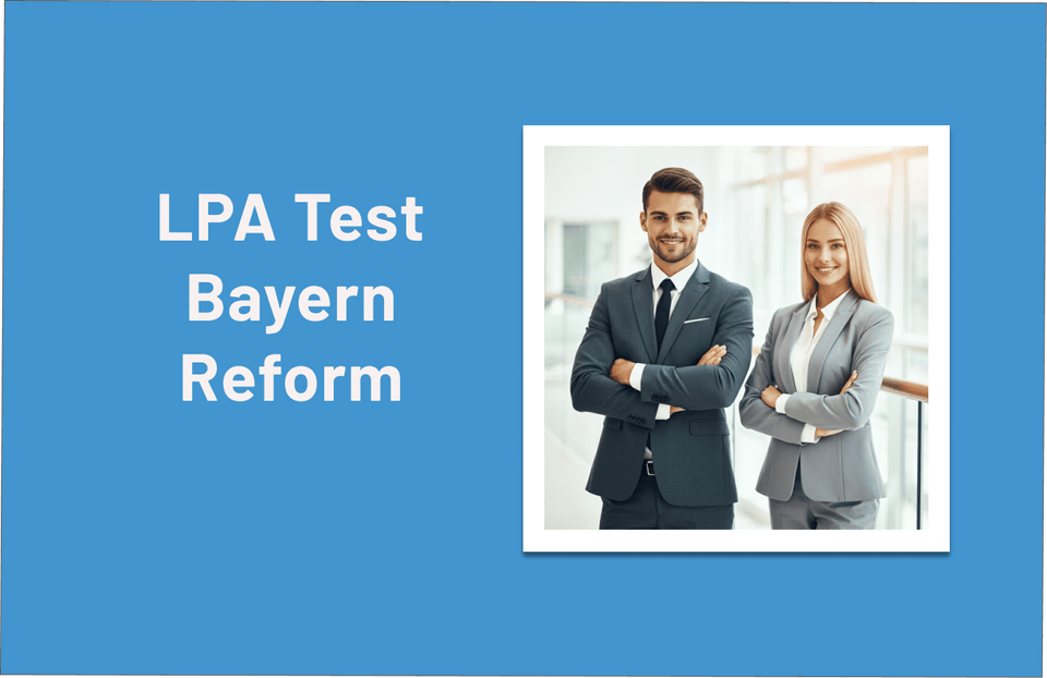 Der neue LPA Test Bayern: Flexibler, moderner und schwerer?