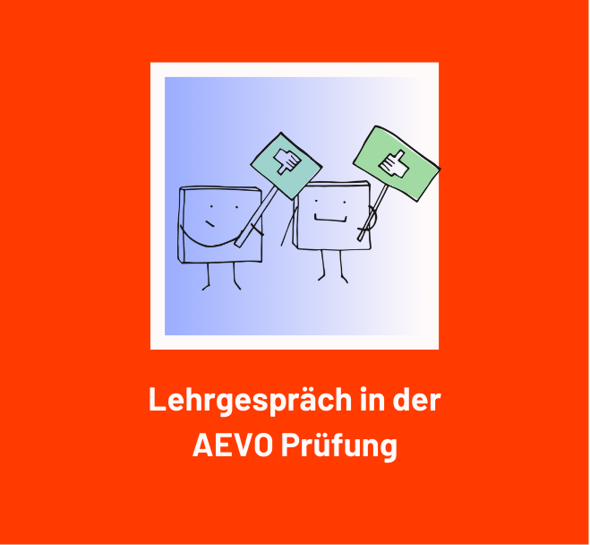 Methode Lehrgespräch AEVO in der Prüfung: So gestaltest du eine überzeugende Lernsituation