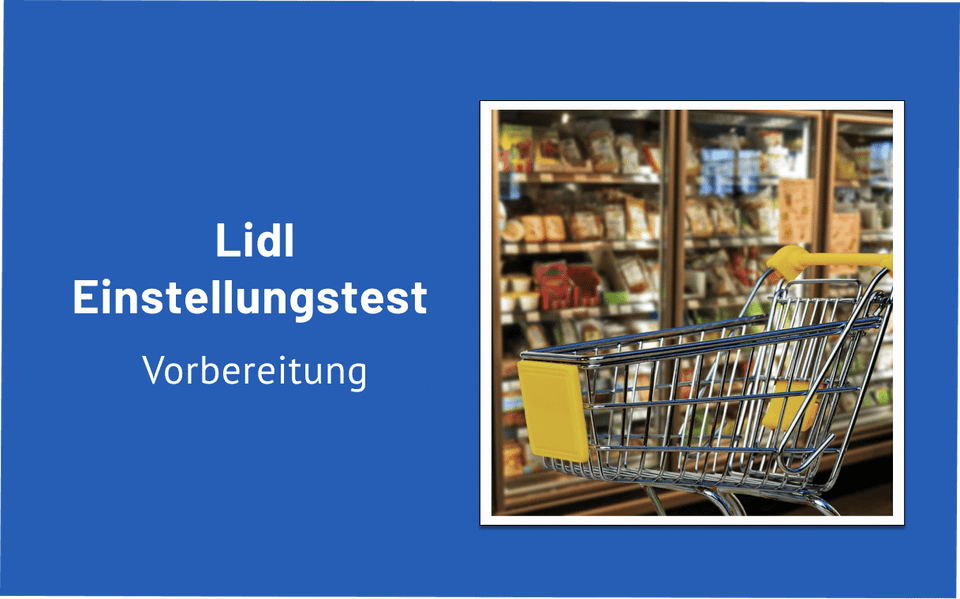 Vorbereitung auf Lidl Einstellungstest – Ausbildung, Studium, Tipps