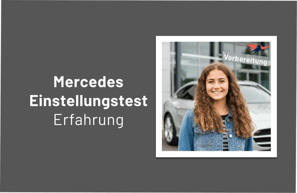 Exklusive Mercedes Einstellungstest Erfahrungen von erfolgreicher Testteilnehmerin!