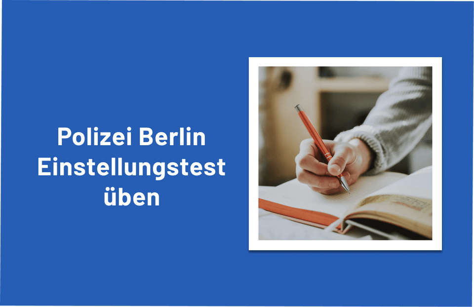 Schreibende Hand neben dem Schriftzug Polizei Berlin Einstellungstest üben