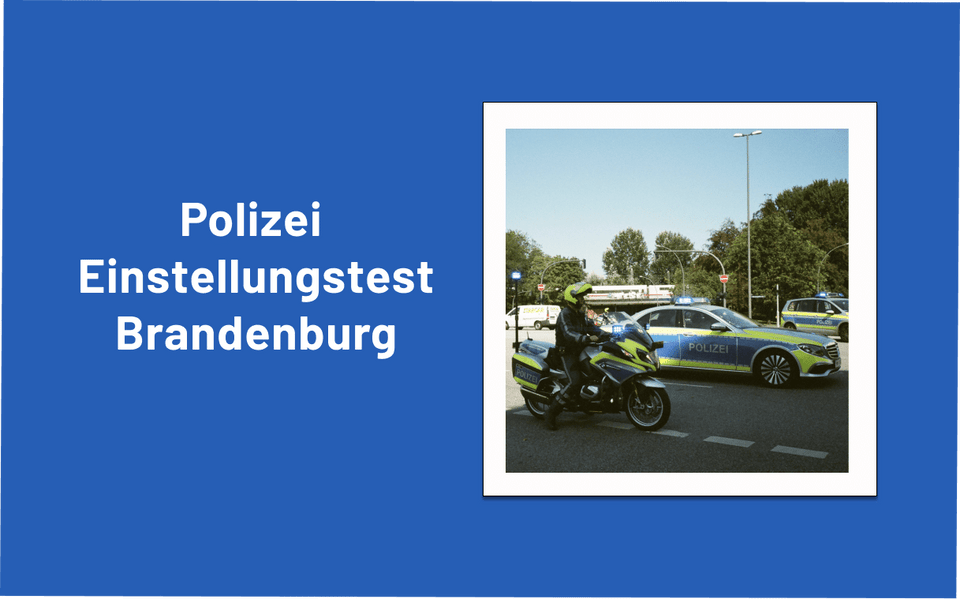 Polizei Brandenburg Einstellungstest – Das erwartet dich!