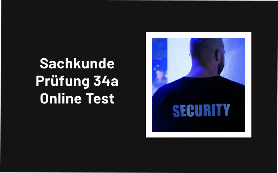 Schriftzug zur Sachkundeprüfung 34a Online Test neben einem Sicherheitsmitarbeiter von hinten
