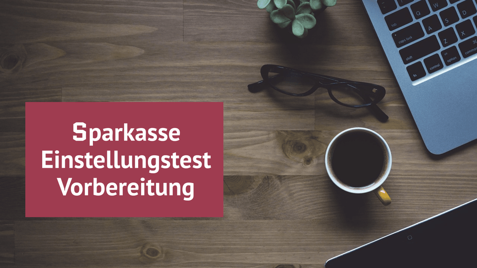 Sparkasse Einstellungstest Vorbereitung: Kostenlos online üben