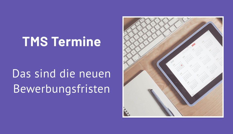 TMS Termine und Bewerbungsfristen: So kommst du mit Erfolg durch den Medizinertest!