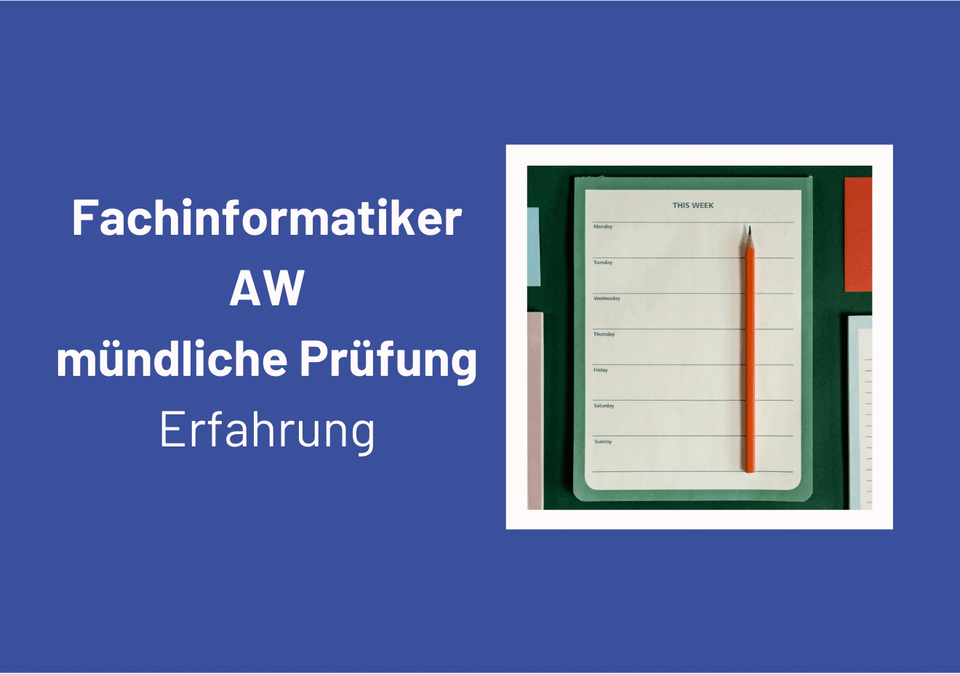 Mündliche Prüfung Fachinformatiker Anwendungsentwicklung – Erfahrung von Fabian