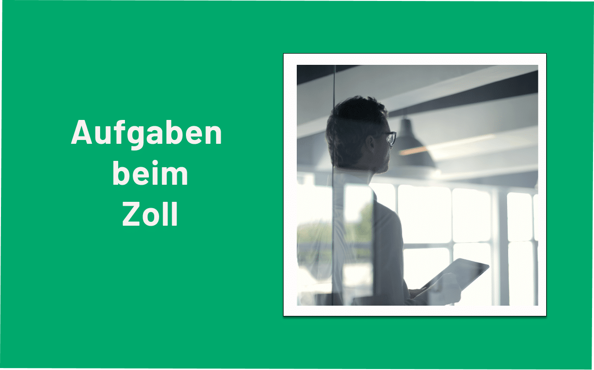 Aufgaben beim Zoll