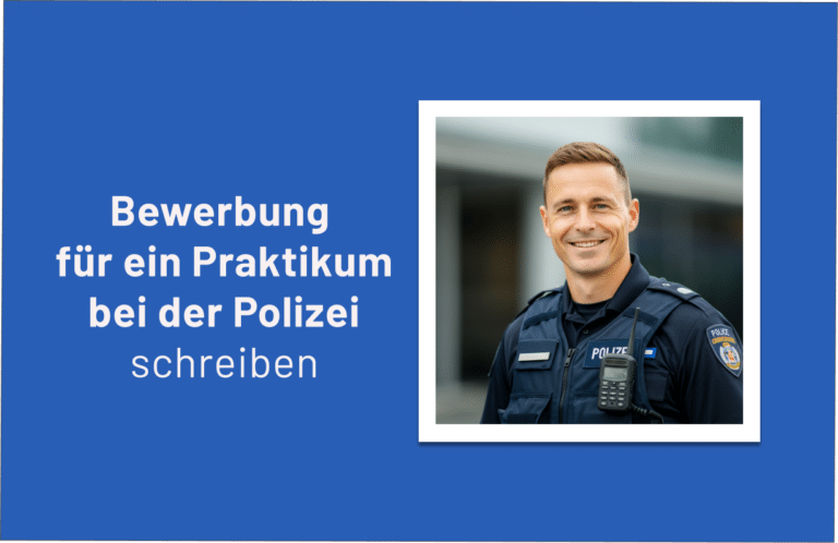 Bewerbung für ein Praktikum bei der Polizei