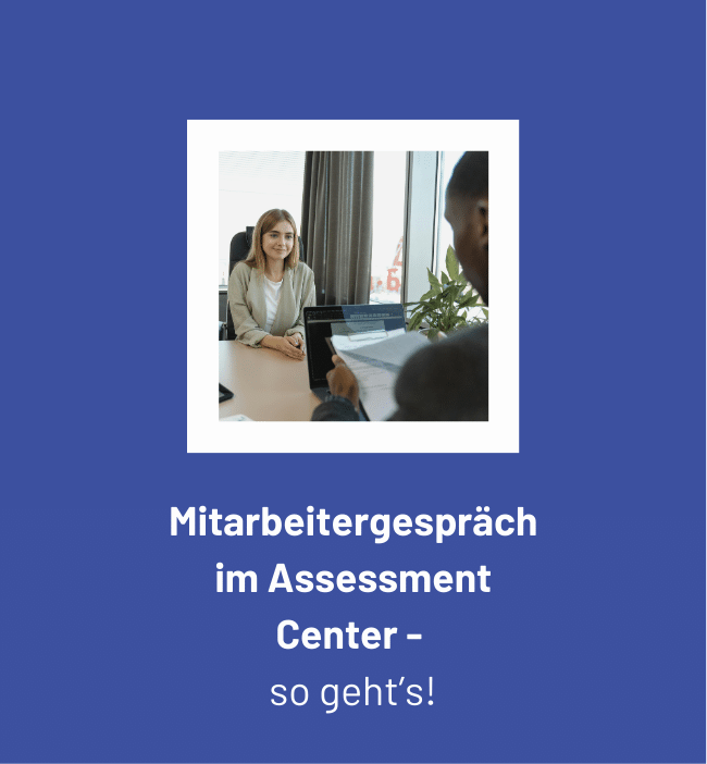 Mitarbeitergespräch im Assessment Center