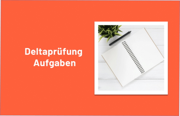 Typische Deltaprüfung Aufgaben und wie du sie erfolgreich meisterst