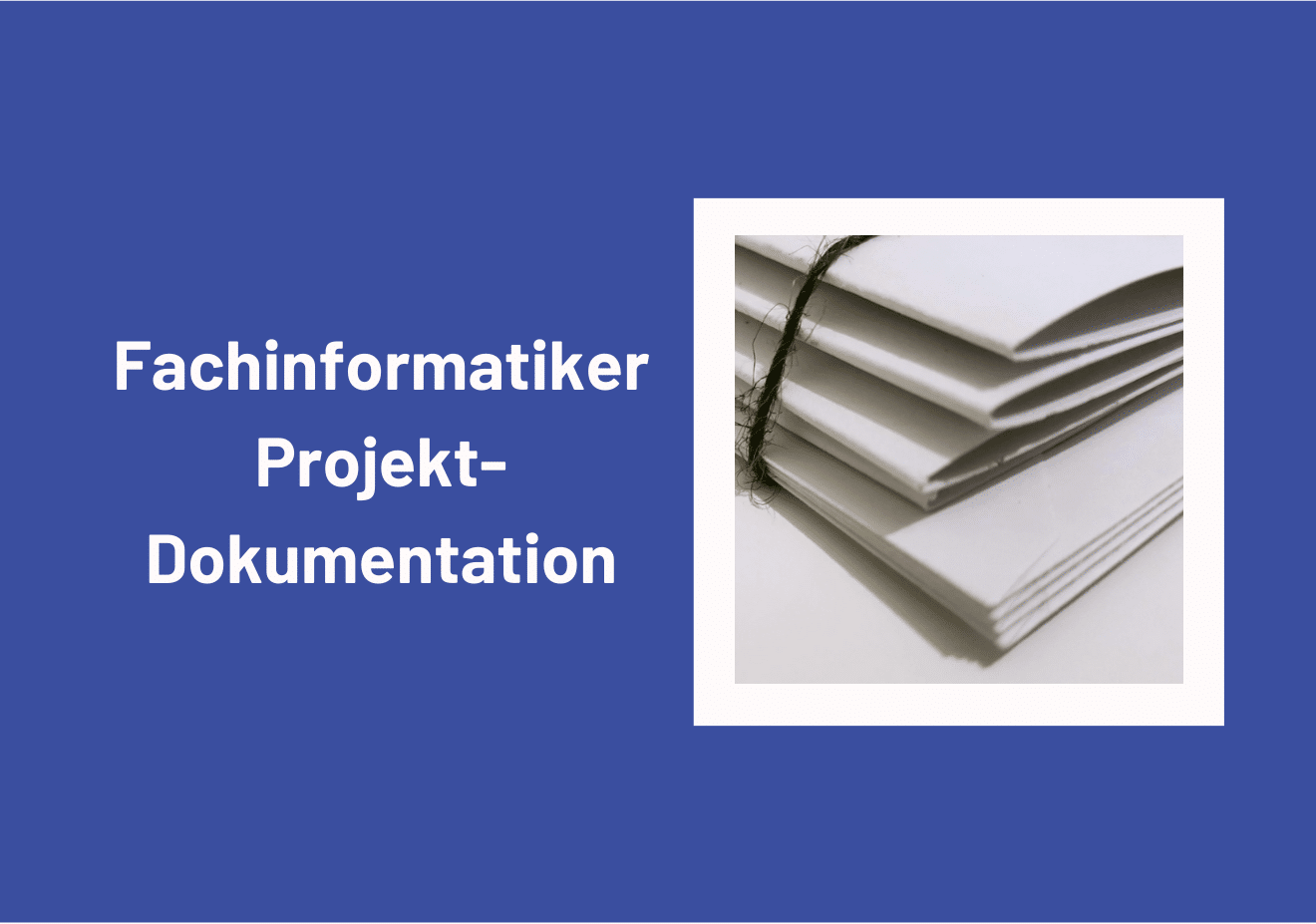 Projektdokumentation Fachinformatiker Anwendungsentwicklung