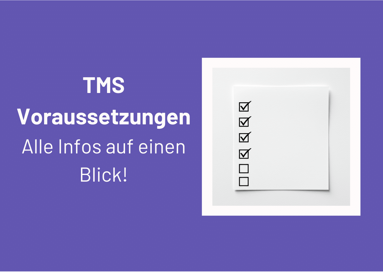 TMS Voraussetzungen
