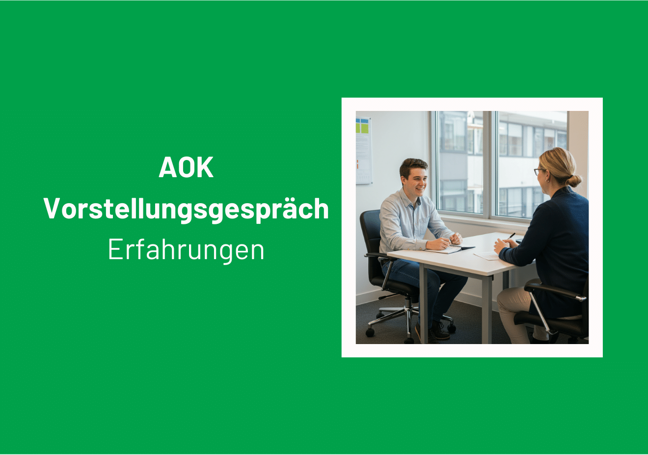 Vorstellungsgespräch AOK Erfahrungen